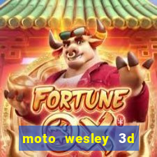 moto wesley 3d dinheiro infinito